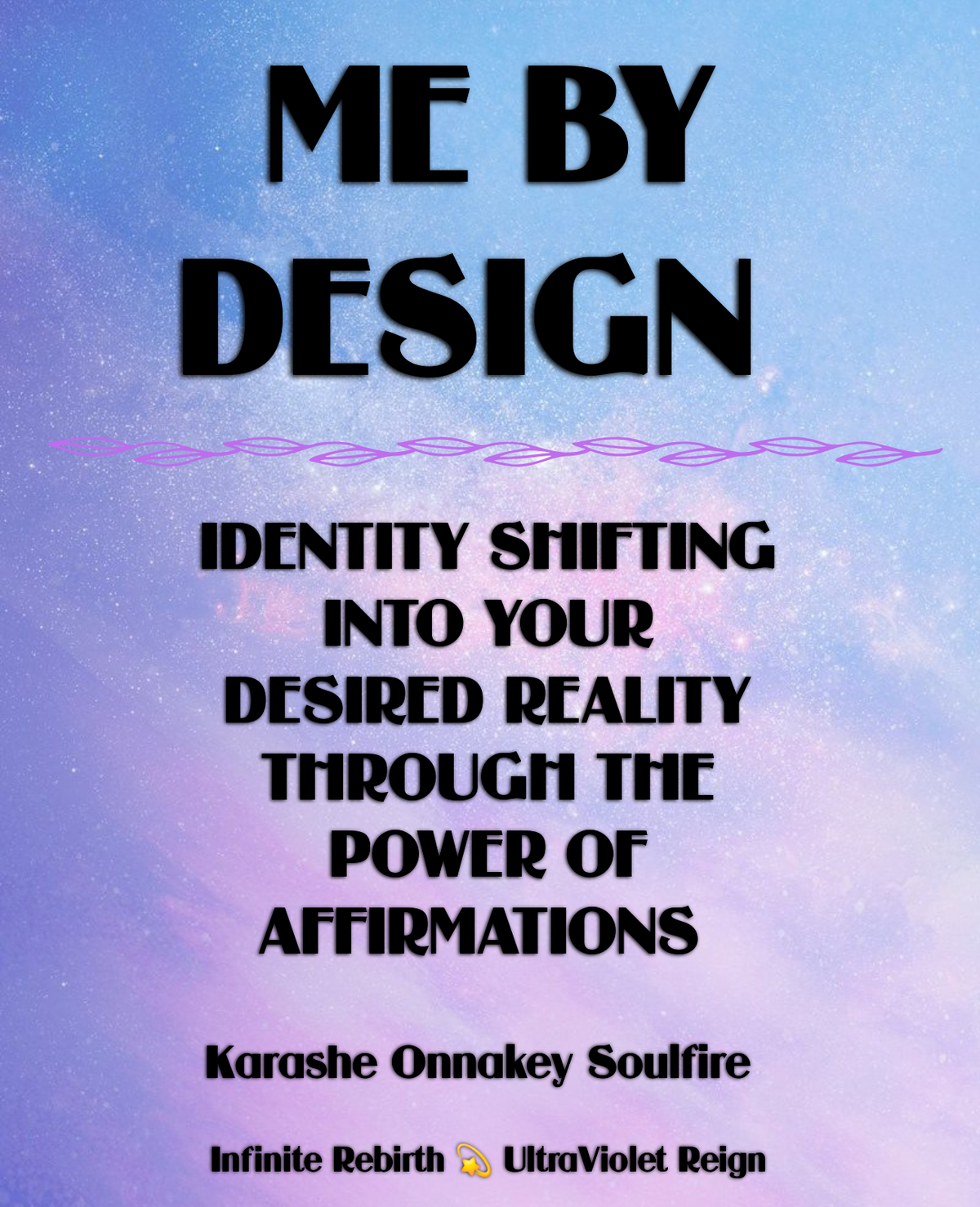 ME BY DESIGN by Karashe Onnakey Soulfire Paper Copy